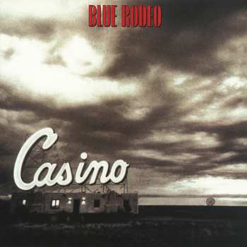 LP Blue Rodeo: Casino