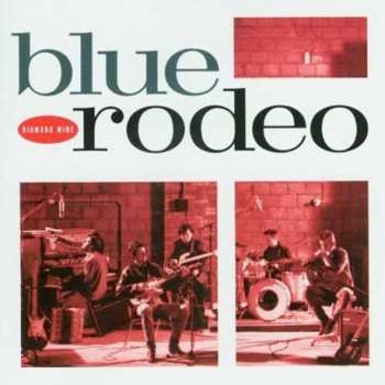 2LP Blue Rodeo: Diamond Mine