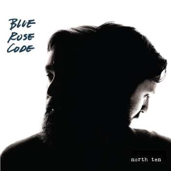 Album Blue Rose Code: North Ten