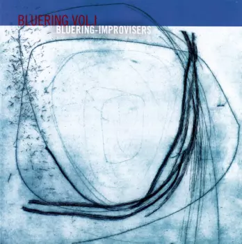 BlueRing-Improvisers: BlueRing Vol.I