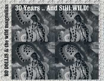 CD Bo Dollis: 30 Years .. And Still WILD!