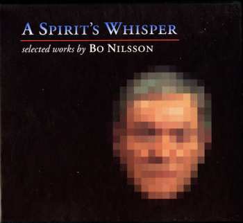 Album Bo Nilsson: A Spirit's Whisper / Selected Works By Bo Nilsson