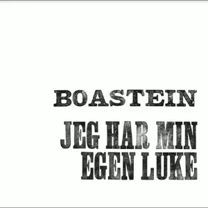 Boastein: Jeg Har Min Egen Luke
