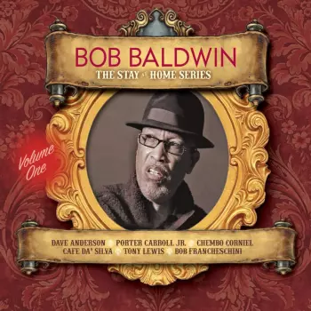 Bob Baldwin: The Stay At Home Series V
