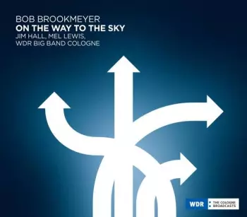 WDR Big Band Köln: On The Way To The Sky