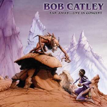 Album Bob Catley: Far Away Live In Concert