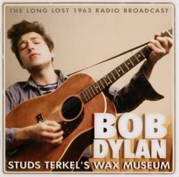 CD Bob Dylan: Studs Terkel's Wax Museum