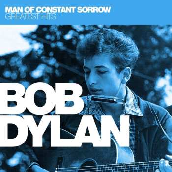 CD Bob Dylan: Man Of Constant Sorrow: Greatest Hits