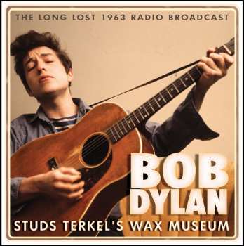 CD Bob Dylan: Studs Terkel's Wax Museum