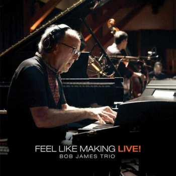 2LP Bob James Trio: Feel Like Making LIVE! (Black Colour)
