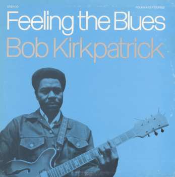 Album Bob Kirkpatrick: Feeling the Blues