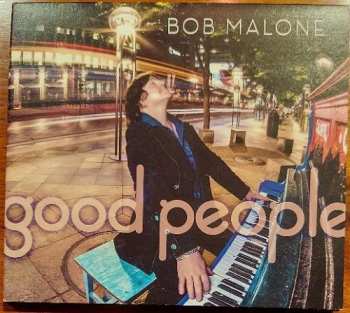 LP Bob Malone: Good People