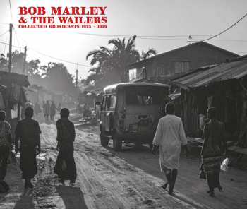 Album Bob Marley & The Wailers: Collected Broadcasts 1973-1979