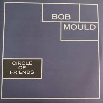 2LP Bob Mould: Circle Of Friends