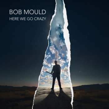 Album Bob Mould: Here We Go Crazy
