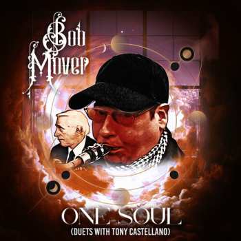 Album Bob Mover: One Soul (duets With Tony Castellano)