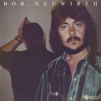 LP Bob Neuwirth: Bob Neuwirth LTD