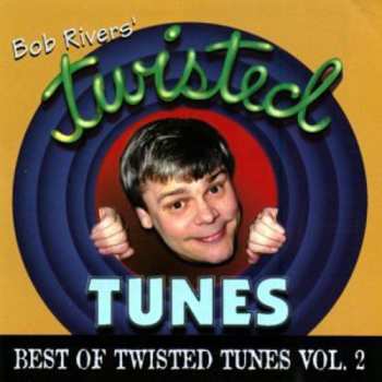 Album Bob Rivers: Best Of Twisted Tunes Vol. 2
