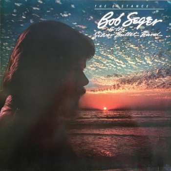 LP Bob Seger And The Silver Bullet Band: The Distance