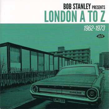 Album Bob Stanley: London A To Z (1962-1973)