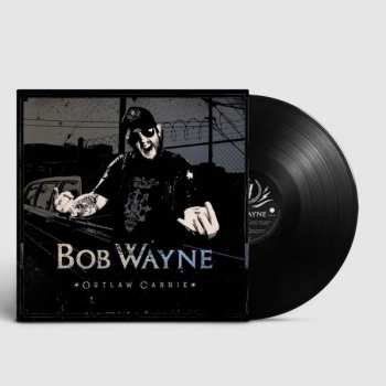 LP Bob Wayne: Outlaw Carnie