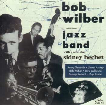 Album Sidney Bechet: Bob Wilber And His Famous Jazz Band With Guest Star Sidney Bechet