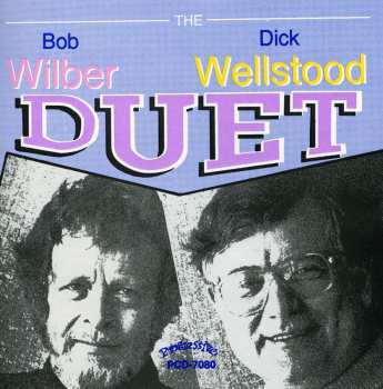 Album Bob Wilber: The Bob Wilber Dick Wellstood Duet