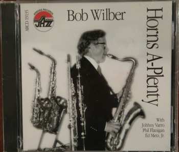 CD Bob Wilber: Horns A-Plenty