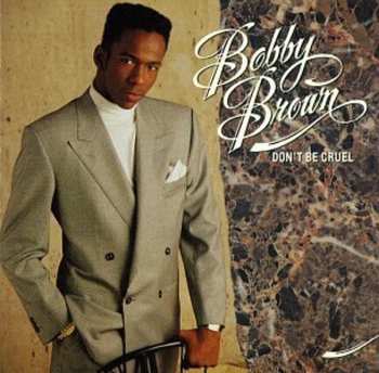 CD Bobby Brown: Don't Be Cruel