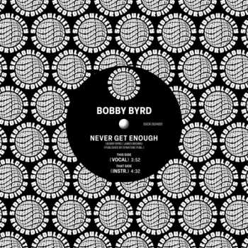 SP Bobby Byrd: Never Get Enough