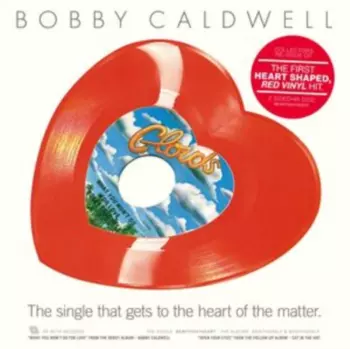 Bobby Caldwell: What You Won't Do For Love