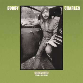 LP Bobby Charles: Bearsville Studio Sessions