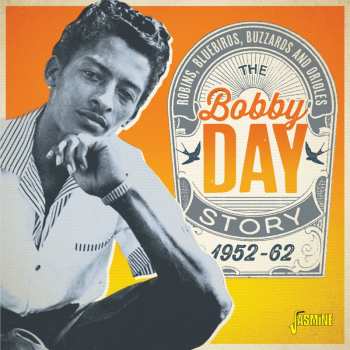 Album Bobby Day: Robins, Bluebirds, Buzzards & Orioles - The Bobby Day Story (1952-62)