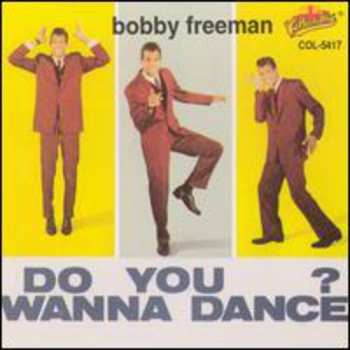 CD Bobby Freeman: Do You Want To Dance?