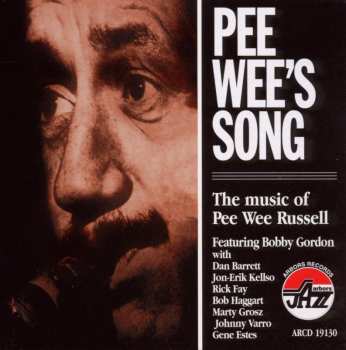 CD Bob Haggart: Pee Wee's Song: The Music Of Pee Wee Russell
