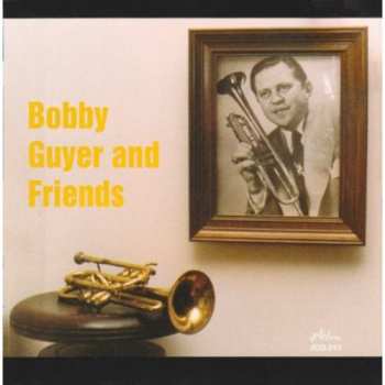 Album Bobby Guyer: Bobby Guyer And Friends