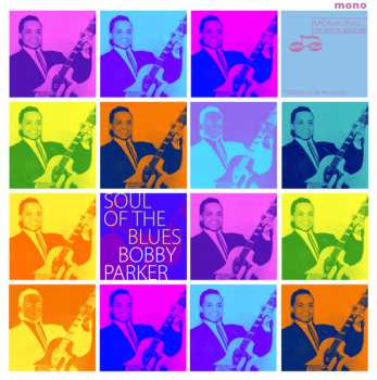 LP Bobby Parker: Soul Of The Blues LTD
