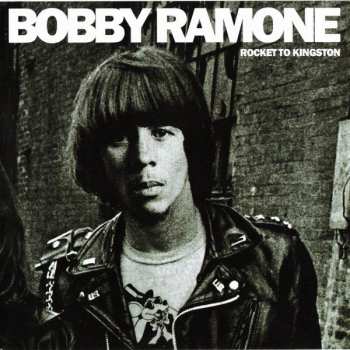 CD Bobby Ramone: Rocket To Kingston
