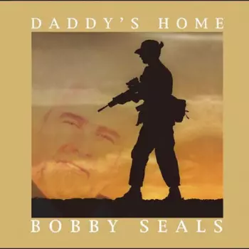 Bobby Seals: Daddy's Home