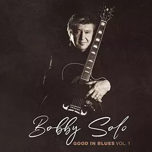 Bobby Solo: Good In Blues Vol.1