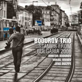 Album Bodurov Trio: Stamps From Bulgaria 2008