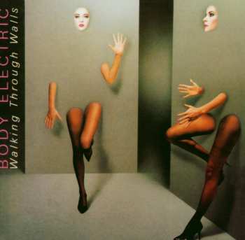 CD Body Electric: Walking Through Walls