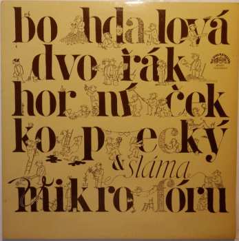 Album Jiřina Bohdalová: Bohdalová, Dvořák, Horníček, Kopecký A Sláma V Mikrofóru