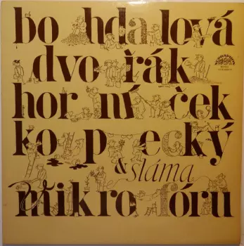 Jiřina Bohdalová: Bohdalová, Dvořák, Horníček, Kopecký A Sláma V Mikrofóru