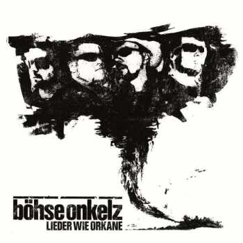 Album Böhse Onkelz: Lieder Wie Orkane