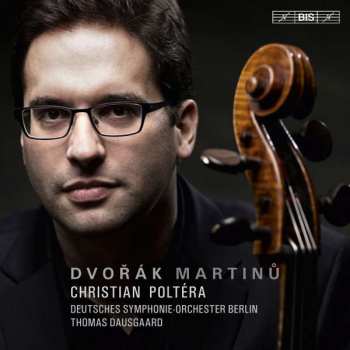 SACD Bohuslav Martinů: Dvořák & Martinů - Cello Concertos