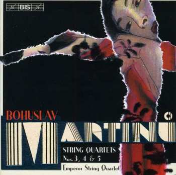 Album Bohuslav Martinů: String Quartets Nos. 3, 4, 5