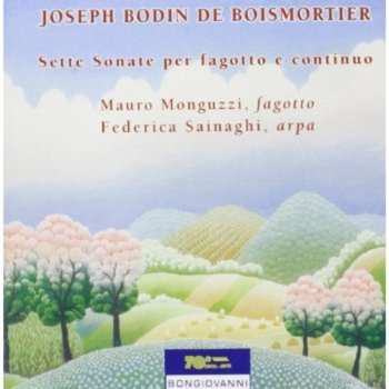Album Boismortier / Monguzzi / Sainaghi: Sette Sonate Per Fagotto E Continuo