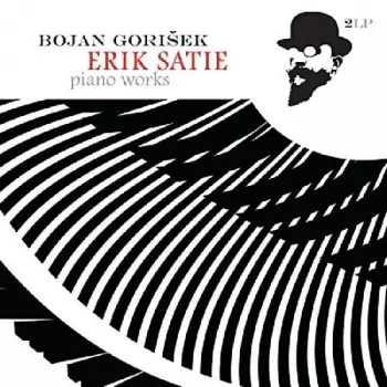 Erik Satie: Erik Satie Piano Works