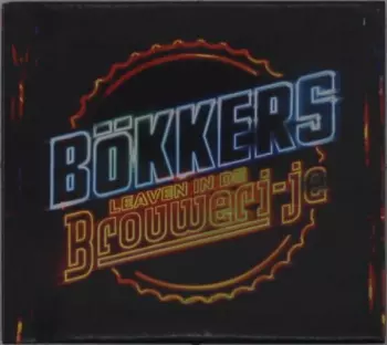 Bökkers: Leaven In De Brouweri-je